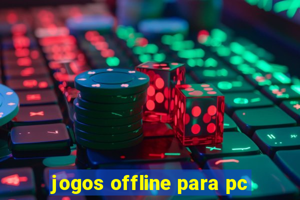 jogos offline para pc